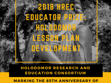 2018 HREC Educator Prize: Holodomor Lesson Plan Development