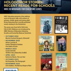 HOLODOMOR STORIES:RECENT READS FOR SCHOOLS HREC ED WEBINARS FOR EDUCATORS SERIES
